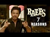 7 Reasons To Look Forward To Shah Rukh Khan’s Raees