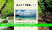 Pre Order The History of Mary Prince: A West Indian Slave Narrative Mary Prince Full Ebook