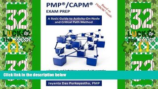 Best Price PMPÂ®/CAPMÂ® EXAM PREP: A Basic Guide to Activity-On-Node and Critical Path Method