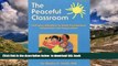 Pre Order The Peaceful Classroom: 162 Easy Activities to Teach Preschoolers Compassion and