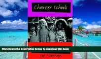 Pre Order Charter Schools: Creating Hope and Opportunity for American Education (Jossey Bass