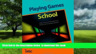 Pre Order Playing Games in School: Video Games and Simulations for Primary and Secondary Education