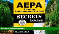 Best Price AEPA Reading Endorsement K-8 (46) Secrets Study Guide: AEPA Test Review for the Arizona