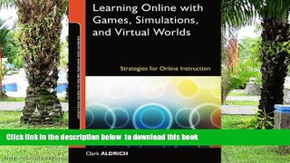 Pre Order Learning Online with Games, Simulations, and Virtual Worlds: Strategies for Online
