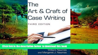 Pre Order The Art and Craft of Case Writing William Naumes Full Ebook