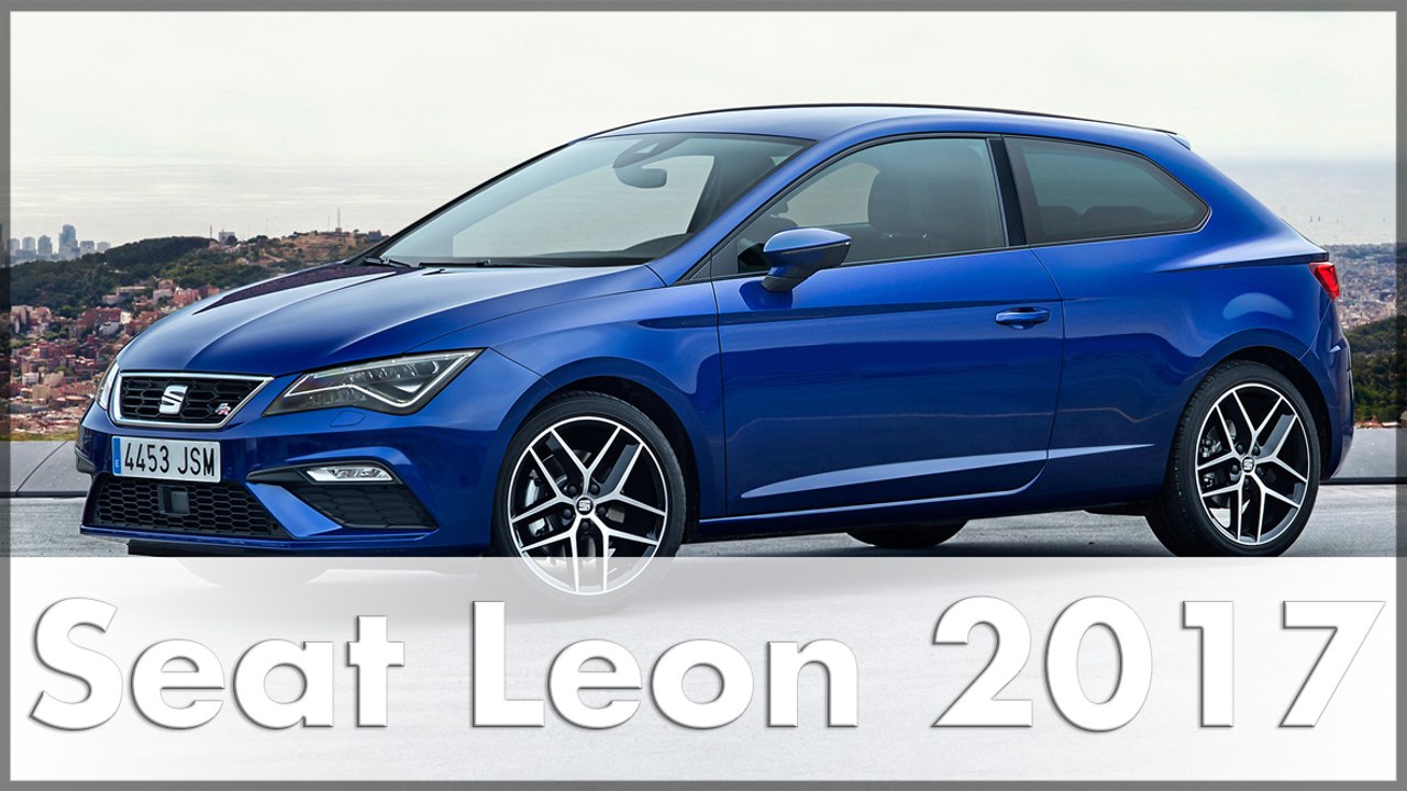 2017 Seat Leon Test & Probefahrt mit dem modernisierten Bestseller