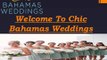 Chic Bahamas Weddings - Bahamas Wedding Destinations