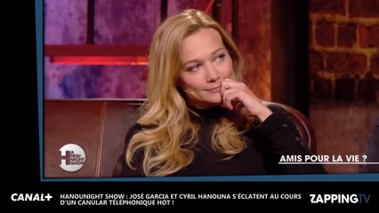 Hanounight Show : Cyril Hanouna et José Garcia s’éclatent dans un canular téléphonique hot (Vidéo)