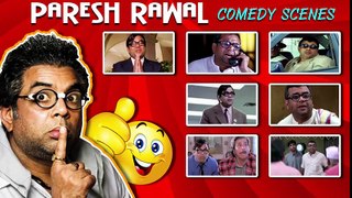 Best of Paresh Rawal Superhit Comedy Scenes   Bollywood Best Comedy Scenes