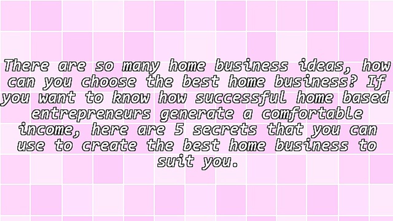 5 Insider Secrets To Starting The Best Home Business