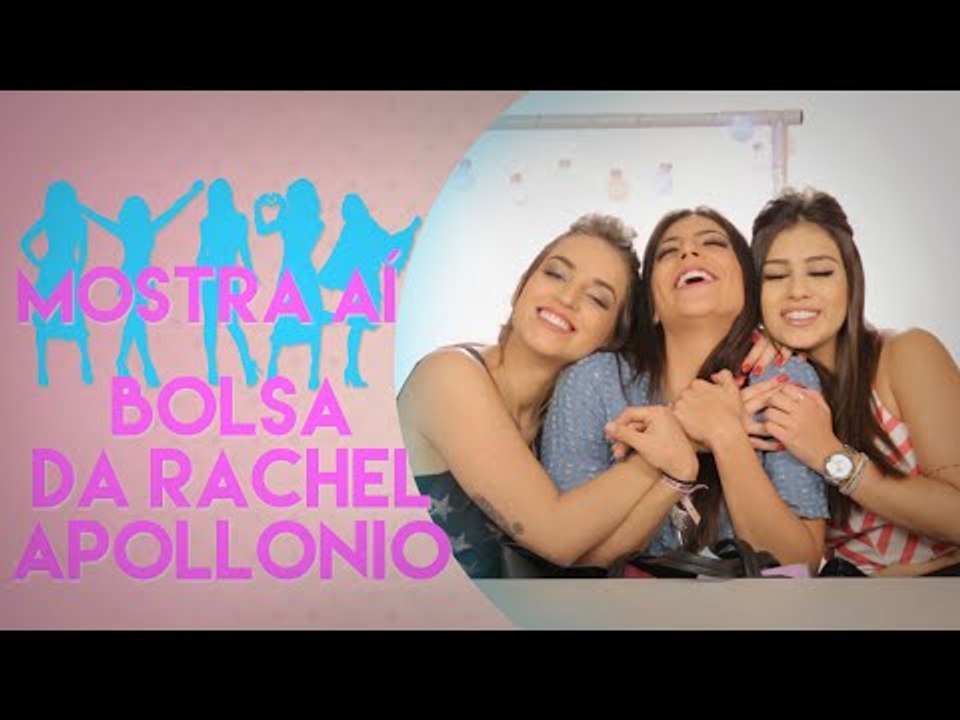 O QUE TEM NA BOLSA DA RACHEL APPOLONIO?  | MOSTRA AÍ