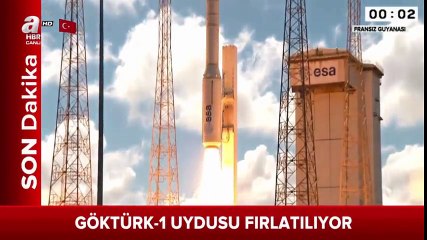 Göktürk 1 Uydusu Uzaya Böyle Fırlatıldı