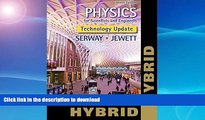 Pre Order Physics for Scientists and Engineers, Technology Update, Hybrid Edition (with Enhanced