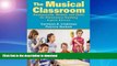 PDF Musical Classroom: Backgrounds, Models, and Skills for Elementary Teaching Kindle eBooks