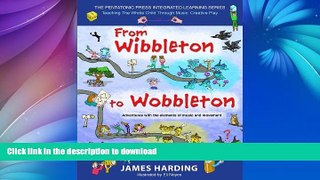 Hardcover From Wibbleton to Wobbleton: Adventures with the Elements of Music and Movement (The