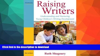 Hardcover Raising Writers: Understanding and Nurturing Young Children s Writing Development On Book