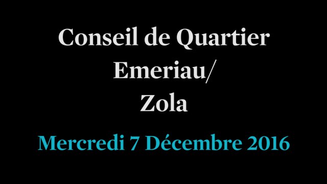 Conseil de Quartier Emeriau/ Zola du Mercredi 7 Décembre 2016