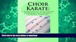 Audiobook Choir Karate:: A Sequential Assessment Program for Middle School Singers Full Book