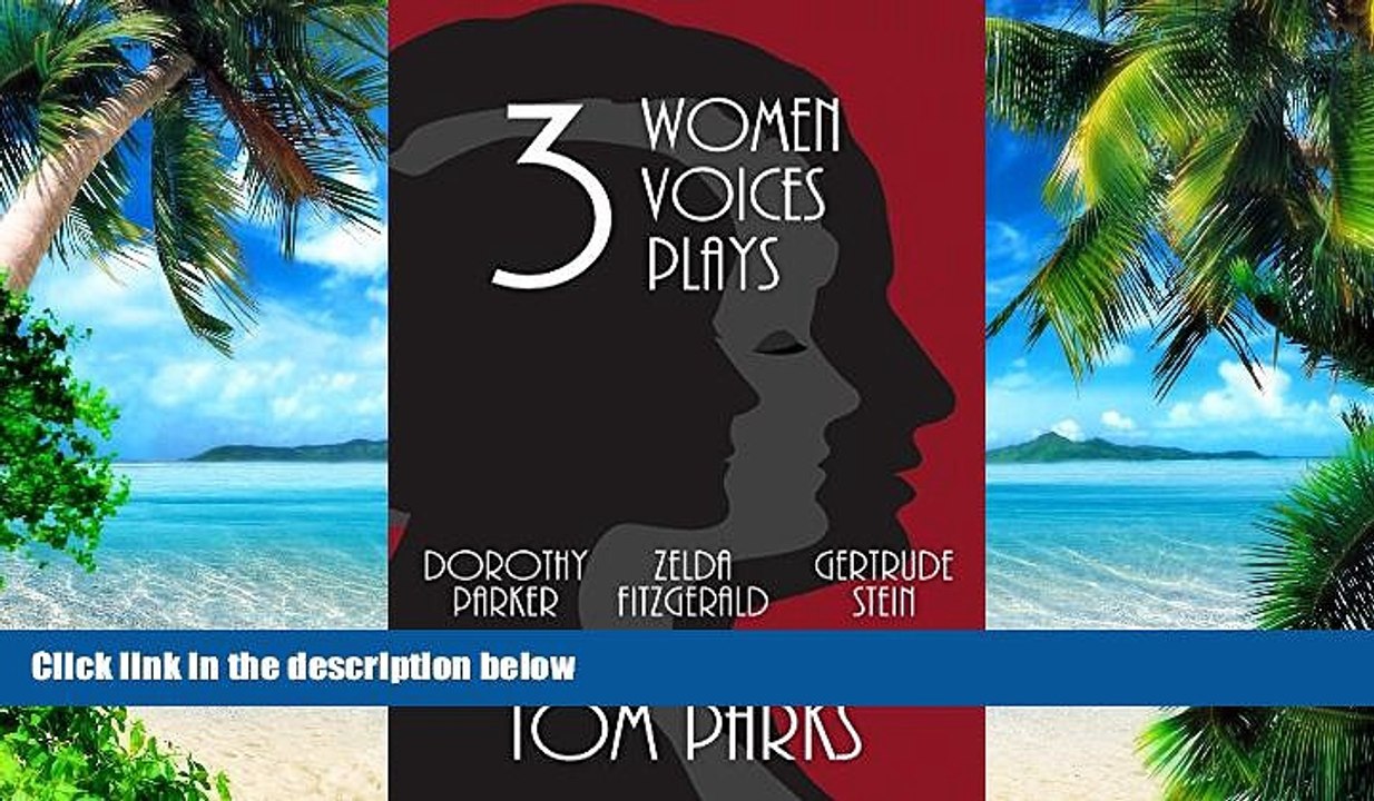 Pre Order Three Women, Three Voices, Three Plays Tom Parks mp3