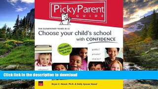 Audiobook Picky Parent Guide: Choose Your Child s School With Confidence, the Elementary Years,