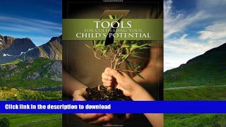 Read Book 7 Tools for Cultivating Your Child s Potential