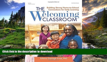 READ The Welcoming Classroom: Building Strong Home-to-School Connections for Early Learning  On Book