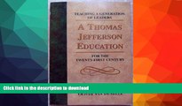 Hardcover A Thomas Jefferson Education Teaching a Generation of Leaders for the Twenty-First