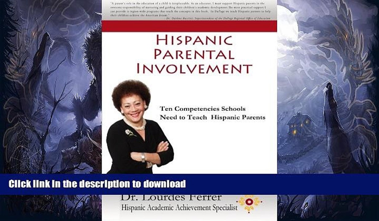 Read Book Hispanic Parental Involvement: Ten Competencies Schools Need to Teach Hispanic Parents