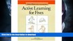 Hardcover Active Learning for Fives (Active Learning Series) Kindle eBooks