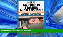 Pre Order Help! My Child is Starting Middle School!: A Survival Handbook for Parents On Book