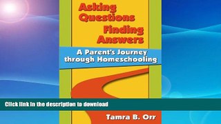 Hardcover Asking Questions, Finding Answers: A Parent s Journey Through Homeschooling