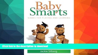 Free [PDF] Baby Smarts: Games for Playing and Learning Kindle eBooks