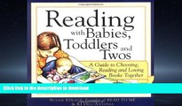 READ Reading with Babies, Toddlers and Twos: A Guide to Choosing, Reading and Loving Books Together