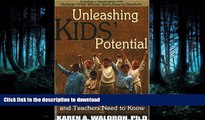 Hardcover Unleashing Kids  Potential: What Parents, Grandparents, and Teachers Need to Know Full