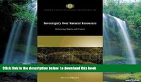 PDF [DOWNLOAD] Sovereignty over Natural Resources: Balancing Rights and Duties (Cambridge Studies