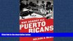 READ THE NEW BOOK War Against All Puerto Ricans: Revolution and Terror in America s Colony BOOOK
