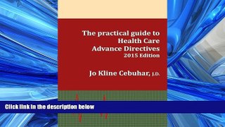 READ THE NEW BOOK 2015 Edition - The practical guide to Health Care Advance Directives BOOOK ONLINE