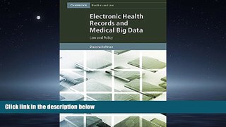 READ THE NEW BOOK Electronic Health Records and Medical Big Data: Law and Policy (Cambridge