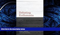 READ book Debating Euthanasia (Debating Law) BOOK ONLINE