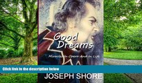 Pre Order Good Dreams: Miracles in Opera and in Life Mr. Joseph W Shore On CD