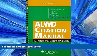 PDF [DOWNLOAD] ALWD Citation Manual: A Professional System of Citation, Fourth Edition READ ONLINE