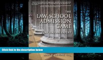 READ book The Law School Admission Game: Play Like an Expert (Law School Expert) BOOOK ONLINE