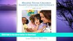 Read Book Helping Young Children Learn Language and Literacy: Birth through Kindergarten (3rd