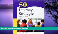 Epub 50 Literacy Strategies: Step-by-Step (4th Edition) (Books by Gail Tompkins) Full Download
