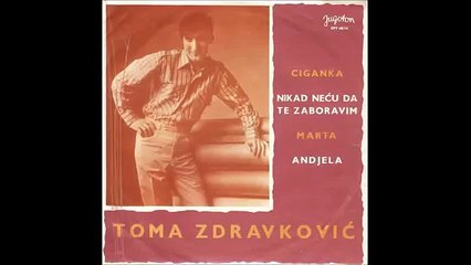 Toma Zdravkovic - Andjela (1968)