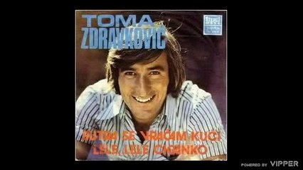 Toma Zdravkovic - Sutra se vracam kuci - (audio) - 1974 Jugoton