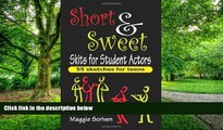 Audiobook Short   Sweet Skits for Student Actors: 55 Sketches for Teens Maggie Scriven mp3