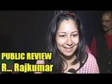 R...Rajkumar Movie Public Review | Shahid Kapoor & Sonakshi Sinha