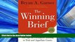 READ book The Winning Brief: 100 Tips for Persuasive Briefing in Trial and Appellate Courts BOOK