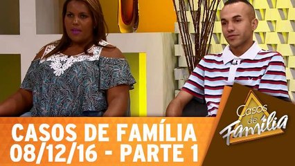 Casos de Família - 08.12.16 - Parte 1